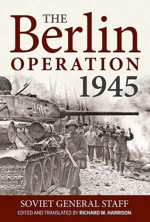 The Berlin Operation 1945 de Richard Harrison