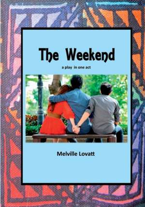 The Weekend de Melville Lovatt