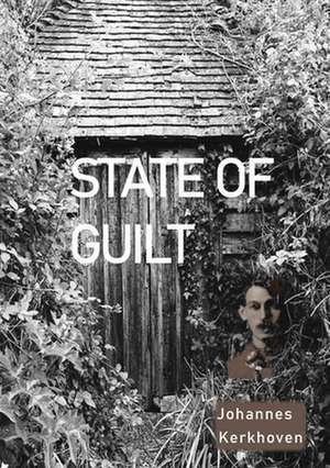 State of Guilt de Johannes Kerkhoven