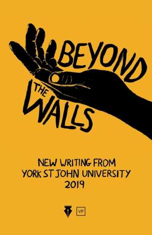 Beyond the Walls 2019 de York Centre for Writing