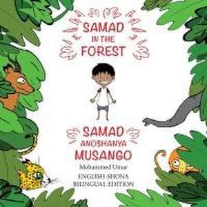 Samad in the Forest: English-Shona Bilingual Edition de Mohammed Umar