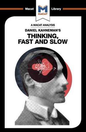 An Analysis of Daniel Kahneman's Thinking, Fast and Slow de Jacqueline Allan