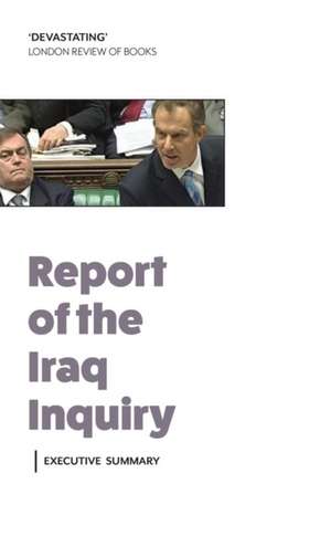 Report of the Iraq Inquiry de Iraq Inquiry