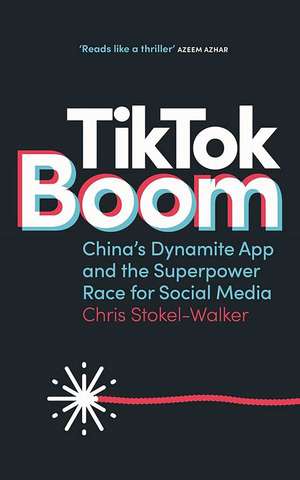 TikTok Boom: The Inside Story of the World's Favourite App de Chris Stokel-Walker