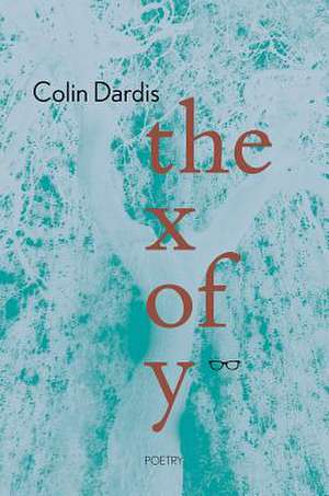 The x of y de Colin Dardis