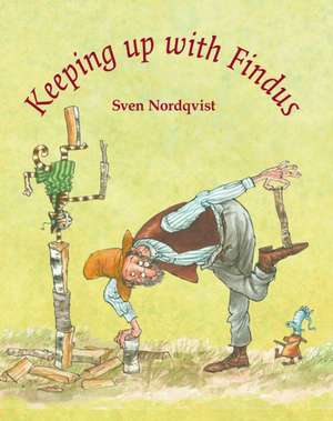 Keeping up with Findus de Sven Nordqvist