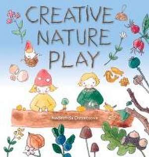 Creative Nature Play de Nadezhda Ostretsova