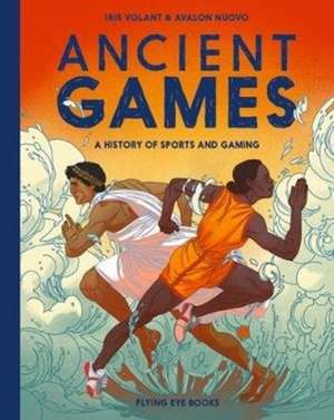 Ancient Games de Iris Volant