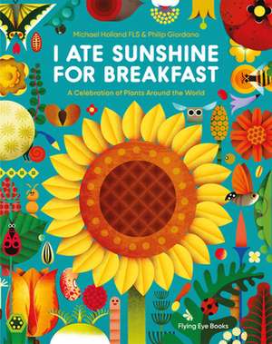 I Ate Sunshine for Breakfast de Michael Holland