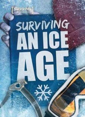 Tyler, M: Surviving an Ice Age de Madeline Tyler