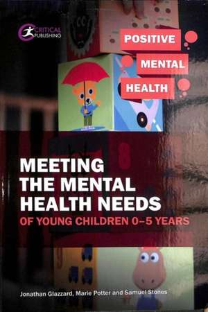 Meeting the Mental Health Needs of Young Children 0-5 Years de Marie Potter