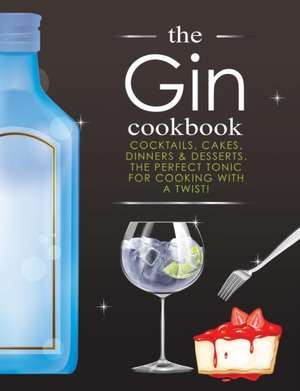 The Gin Cookbook de Cooknation