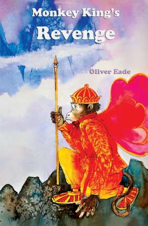 Monkey King's Revenge: Sequel to Moon Rabbit de Oliver Eade