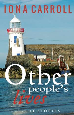 Other People's Lives de Iona Carroll