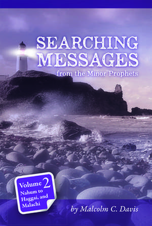 Searching Messages from the Minor Prophets Volume 2 de Malcolm Davis