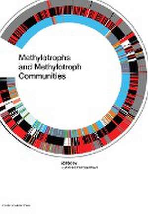 Methylotrophs and Methylotroph Communities de Ludmila Chistoserdova