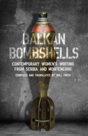 Balkan Bombshells de Will Firth