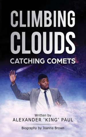 Climbing Clouds Catching Comets de Alexander Paul