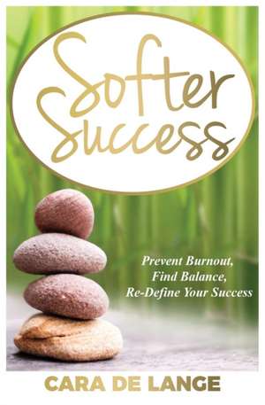 Softer Success de Cara de Lange