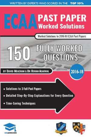 ECAA Past Paper Worked Solutions: Detailed Step-By-Step Explanations for over 200 Questions, Includes all Past Papers, Economics Admissions Assessment de Rohan Agarwal