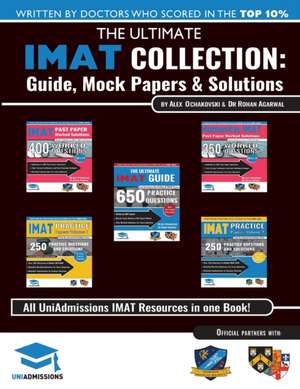 The Ultimate IMAT Collection: 5 Books In One, a Complete Resource for the International Medical Admissions Test de Rohan Agarwal