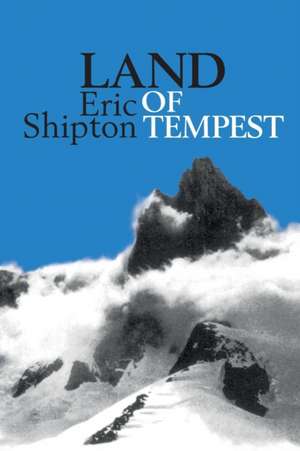 Land of Tempest de Eric Shipton