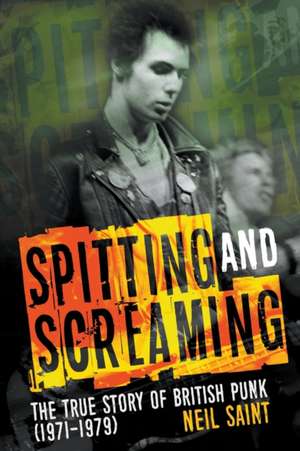 Spitting and Screaming de Neil Saint