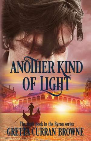 ANOTHER KIND OF LIGHT de Gretta Curran Browne