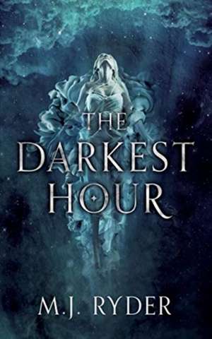 The Darkest Hour de M. J. Ryder