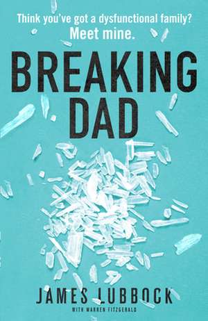 Breaking Dad de James Lubbock