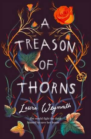 A Treason of Thorns de Laura Weymouth