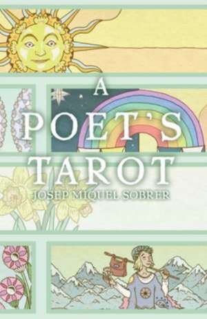 The Poet's Tarot de Josep Miquel Sobrer