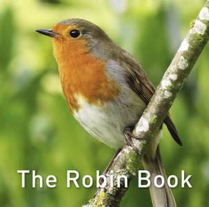 Nature Book Series, The: The Robin Book de Jane Russ