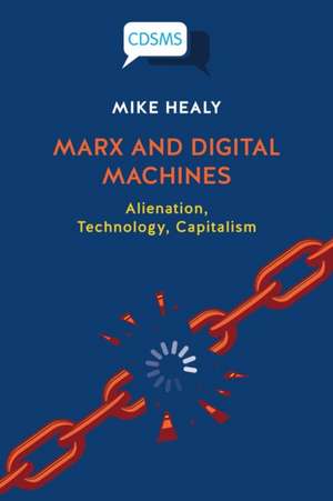 Marx and Digital Machines de Mike Healy