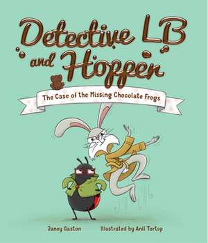 Detective LB and Hopper: The Case of the Missing Chocolate Frogs de Janey Gaston