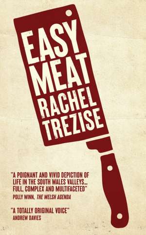 Easy Meat de Rachel Trezise