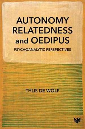 Autonomy, Relatedness and Oedipus de Thijs de Wolf