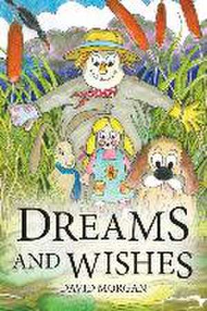 Dreams & Wishes de David Morgan