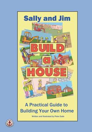 Sally and Jim Build a House de Peter Eade