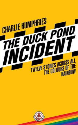 The Duck Pond Incident de Charlie Humphries