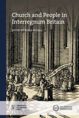 Church and People in Interregnum Britain de Fiona McCall