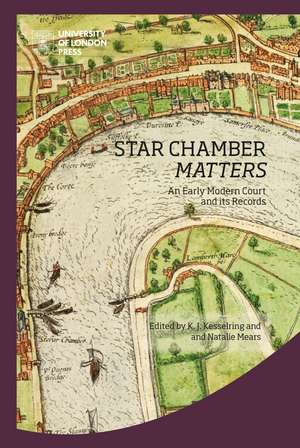 Star Chamber Matters: The Court and Its Records de Natalie Mears