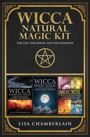 Wicca Natural Magic Kit de Lisa Chamberlain