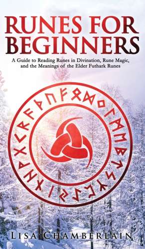 Runes for Beginners de Lisa Chamberlain