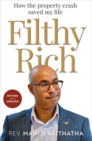Filthy Rich de Manoj Raithatha