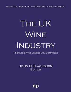 The UK Wine Industry de John D Blackburn