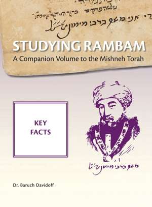 Studying Rambam. A Companion Volume to the Mishneh Torah. de Baruch Bradley Davidoff