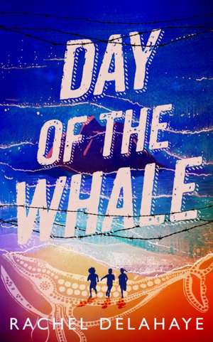 Day of the Whale de Rachel Delahaye