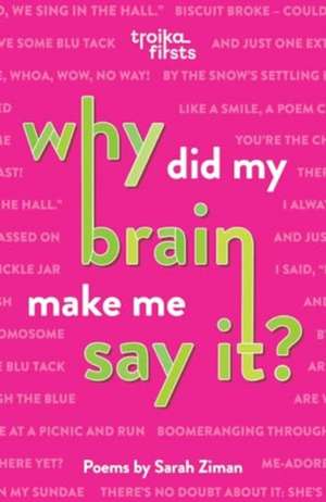 Why Did My Brain Make Me Say It? de Sarah Ziman