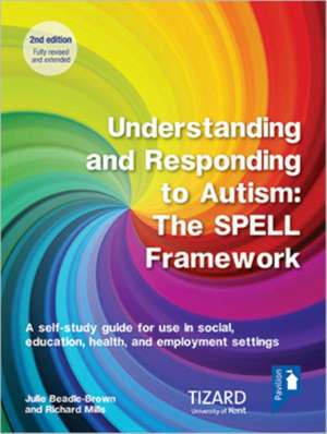 Understanding and Responding to Autism, The SPELL Framework Self-study Guide (2nd edition) de Julie Beadle-Brown